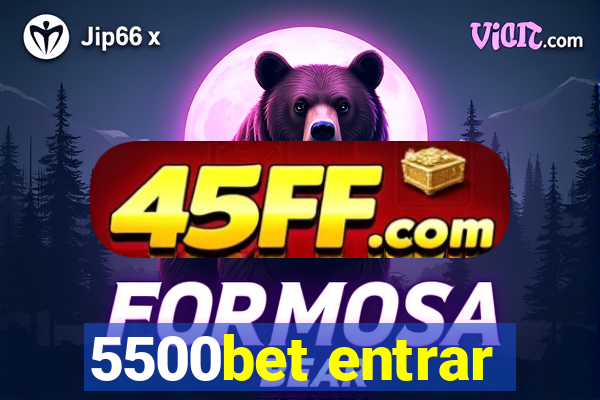 5500bet entrar